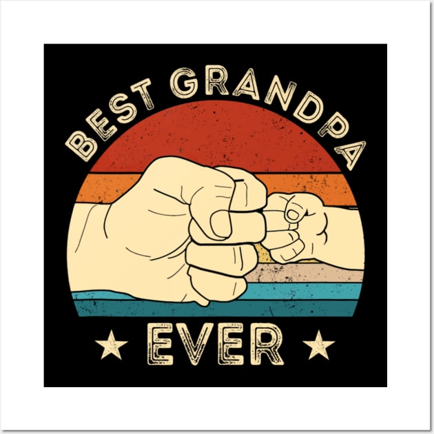 Vintage Best Grandpa Ever Fist Bump Funny Father_s Day Gift Wall Art by cruztdk5